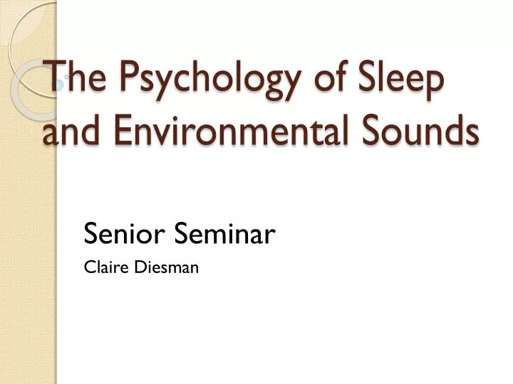 the psychology of sleep and environmental sounds