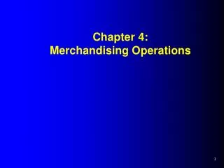 Chapter 4: Merchandising Operations