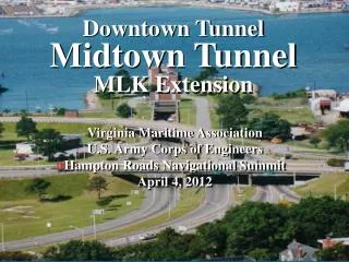 Downtown Tunnel Midtown Tunnel MLK Extension