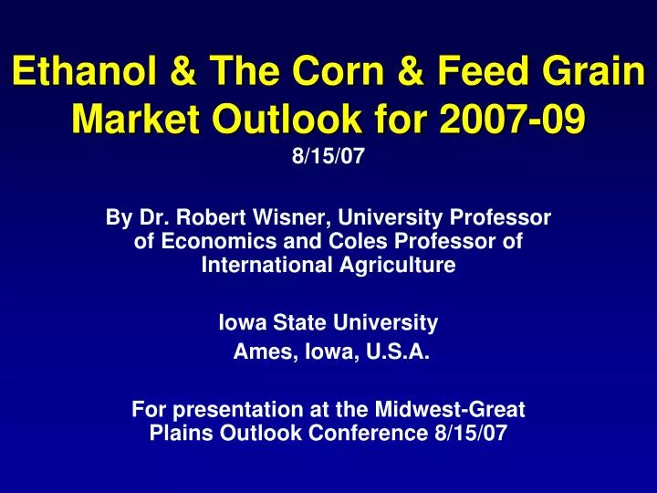 ethanol the corn feed grain market outlook for 2007 09 8 15 07