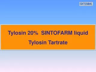 Tylosin 20% SINTOFARM liquid Tylosin Tartrate