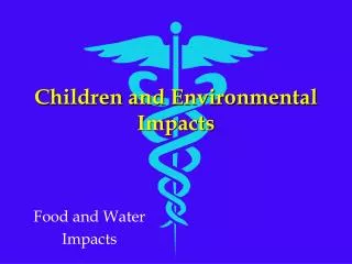 Children and Environmental Impacts