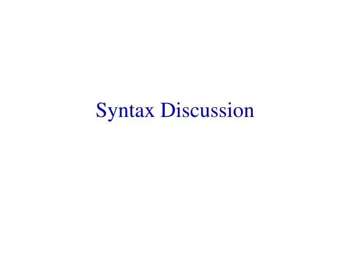 syntax discussion