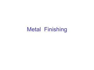 Metal Finishing