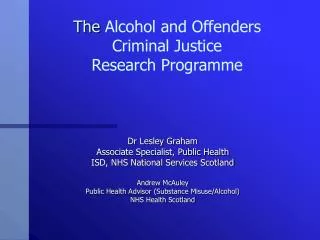 The Alcohol and Offenders Criminal Justice Research Programme