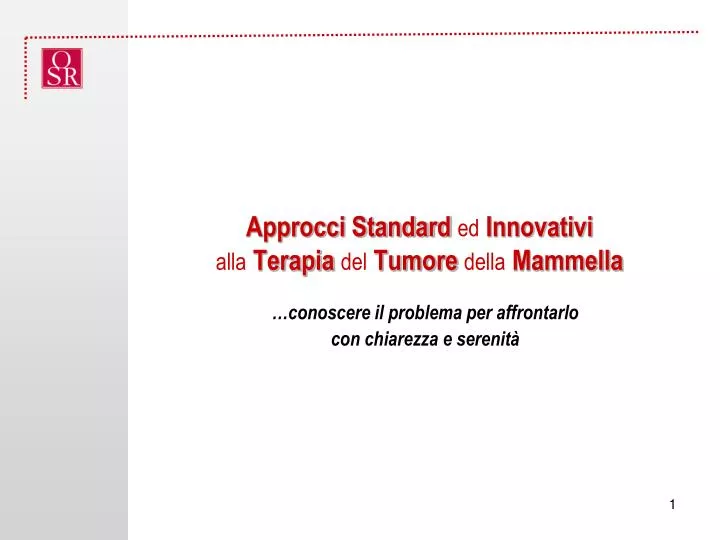 approcci standard ed innovativi alla terapia del tumore della mammella