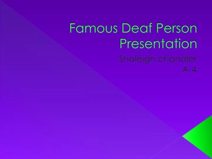 famous deaf p erson presentation