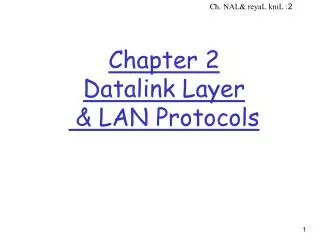 Chapter 2 Datalink Layer &amp; LAN Protocols