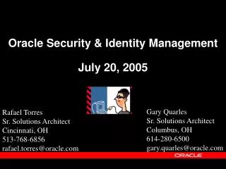 Oracle Security &amp; Identity Management July 20, 2005