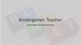 Kindergarten Teacher