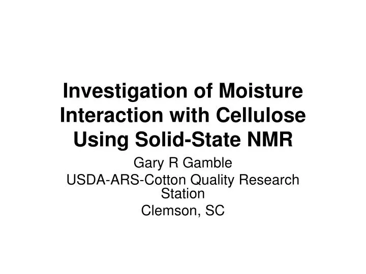investigation of moisture interaction with cellulose using solid state nmr