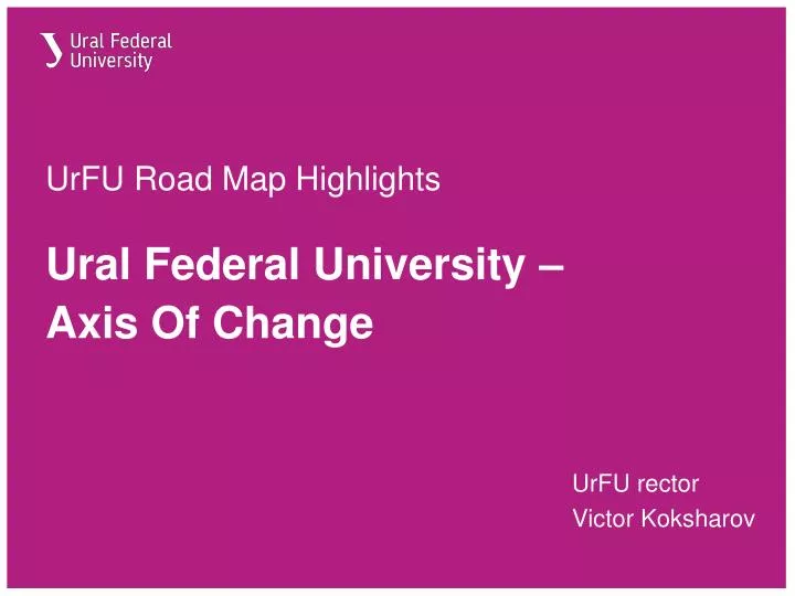 urfu road map highlights ural federal university axis of change