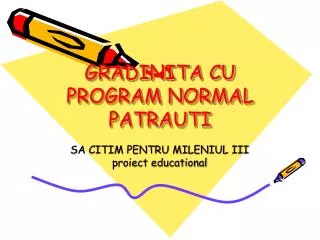 gradinita cu program normal patrauti
