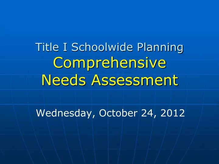 title i schoolwide planning comprehensive needs assessment