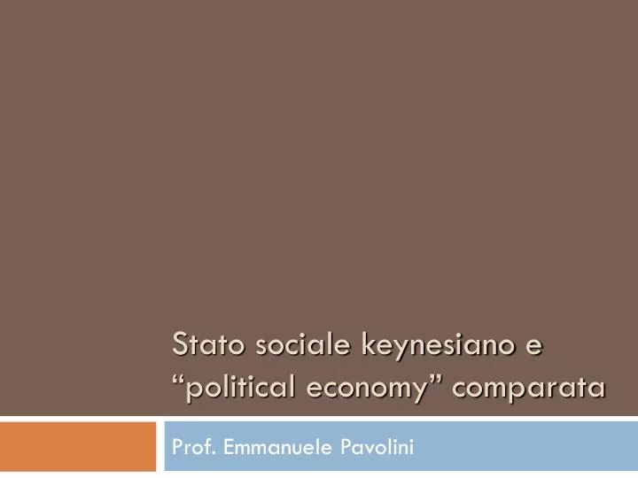 stato sociale keynesiano e political economy comparata