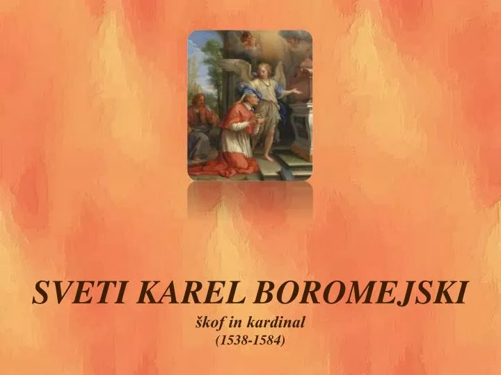 sv eti karel boromejski kof in kardinal 1538 1584
