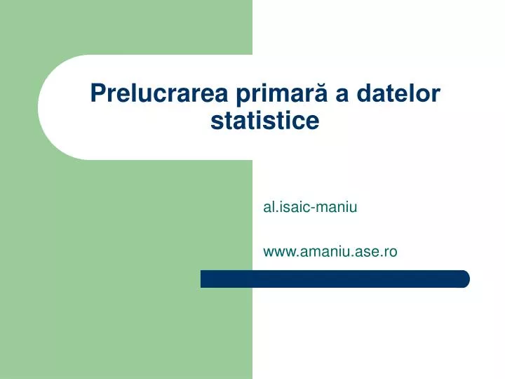 prelucrarea primar a datelor statistice