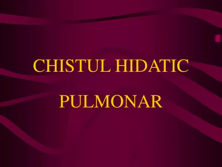 chistul hidatic pulmonar