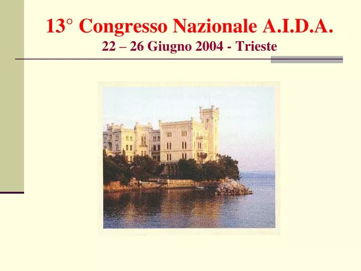 13 congresso nazionale a i d a 22 26 giugno 2004 trieste