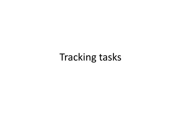 tracking tasks