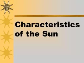 Characteristics of the Sun