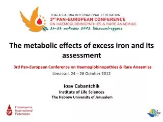 The metabolic effects of excess iron and its assessment