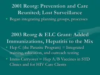 2001 Reorg: Prevention and Care Reunited; Lost Surveillance