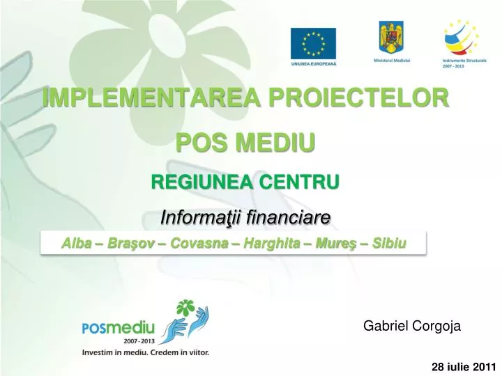 implementarea proiectelor pos mediu regiunea centru informa ii financiare
