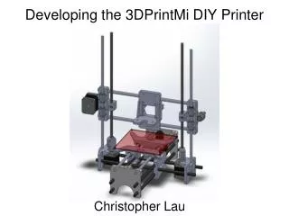 Developing the 3DPrintMi DIY Printer