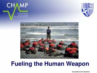 Fueling the Human Weapon