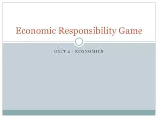 Economic Responsibility Game