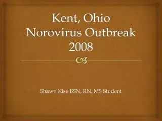 Kent, Ohio Norovirus Outbreak 2008