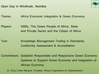 Open Day in Windhoek, Namibia Theme: 	Africa Economic Integration &amp; Green Economy