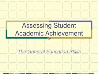 Assessing Student Academic Achievement
