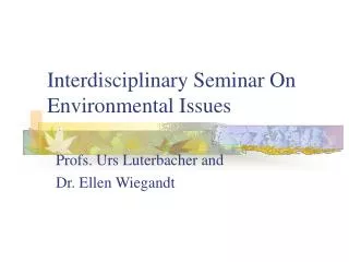 Interdisciplinary Seminar On Environmental Issues