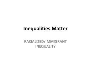 Inequalities Matter