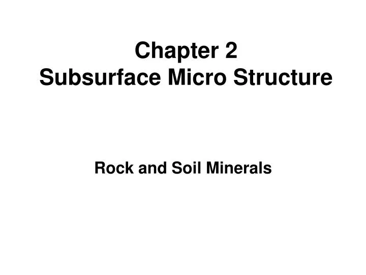 chapter 2 subsurface micro structure