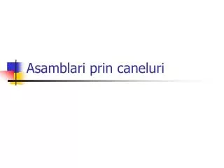 asamblari prin caneluri