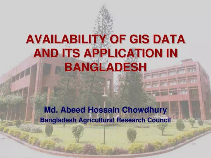 availability of gis data and its application in bangladesh