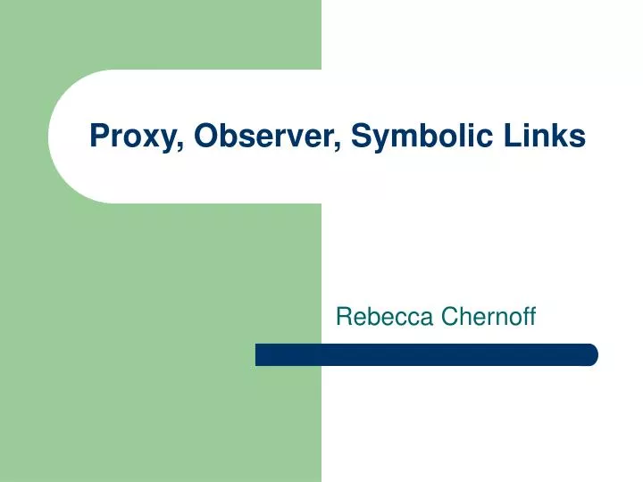 proxy observer symbolic links