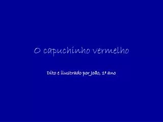 o capuchinho vermelho