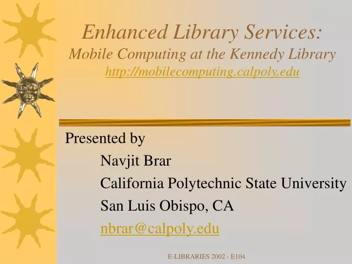 enhanced library services mobile computing at the kennedy library http mobilecomputing calpoly edu