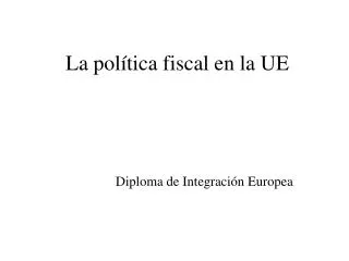 la pol tica fiscal en la ue