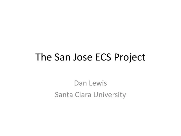 the san jose ecs project