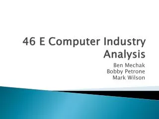 46 E Computer Industry Analysis
