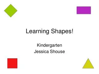 Learning Shapes!