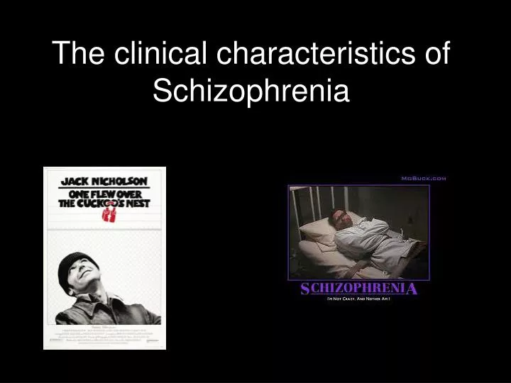 the clinical characteristics of schizophrenia