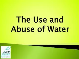The Use and Abuse of Water