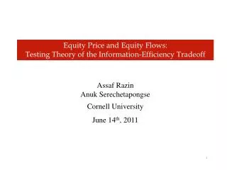 Equity Price and Equity Flows: Testing Theory of the Information-Efficiency Tradeoff