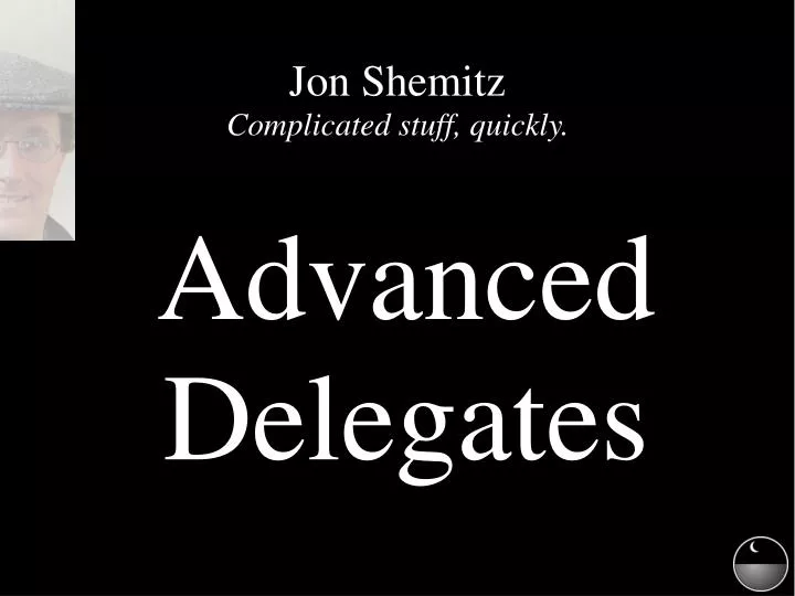 advanced delegates